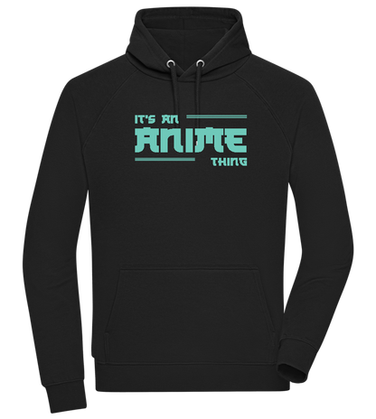 Its an Anime Thing Design - Comfort unisex hoodie_BLACK_front