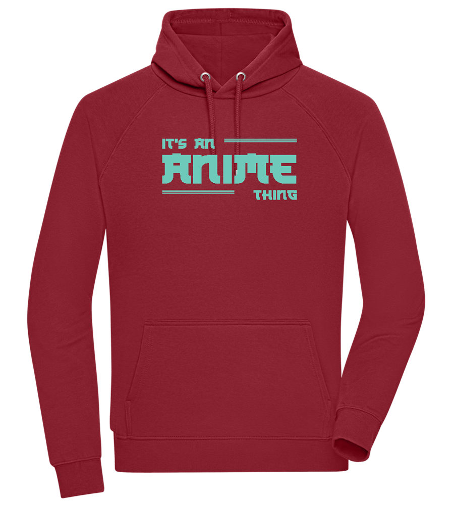 Its an Anime Thing Design - Comfort unisex hoodie_BORDEAUX_front