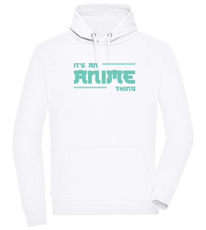 Its an Anime Thing Design - Comfort unisex hoodie_WHITE_front
