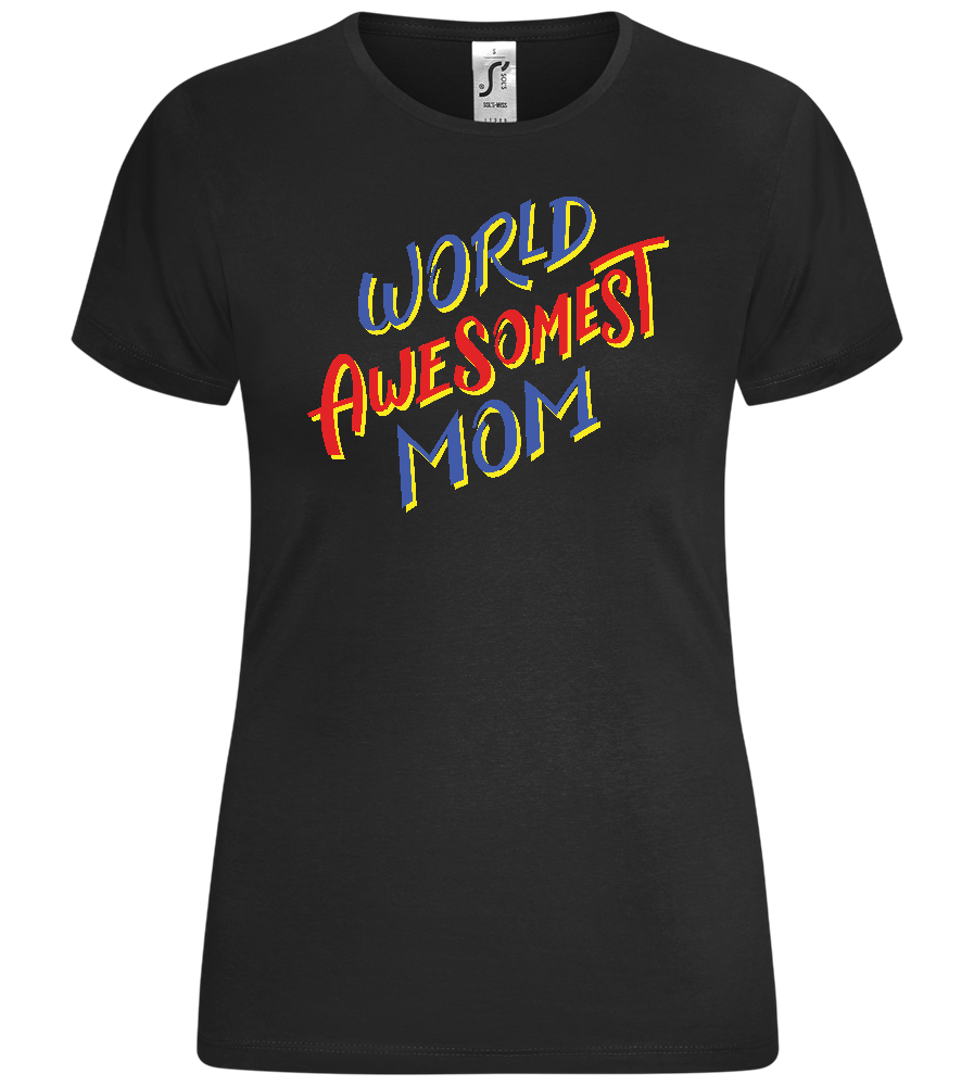 World Awesomest Mom Design - Comfort women's t-shirt_DEEP BLACK_front