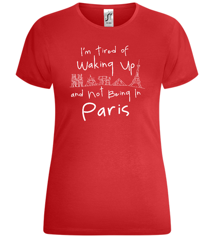Not Being in Paris Design - Comfort women's t-shirt_RED_front
