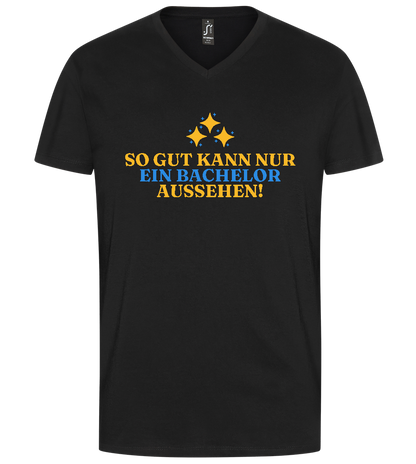 So Gut Kann Nur Ein Bachelor Aussehen Design - Premium men's v-neck t-shirt_DEEP BLACK_front