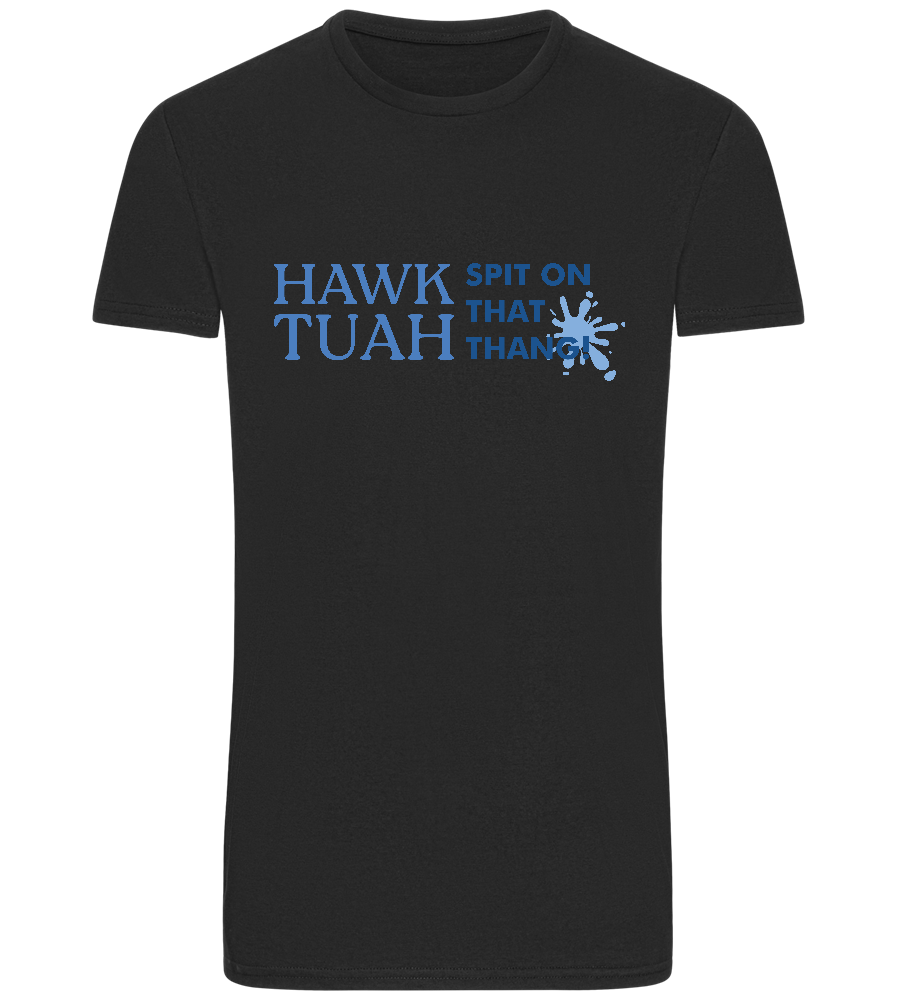 Hawk Tuah on that Thang Design - Basic Unisex T-Shirt_DEEP BLACK_front