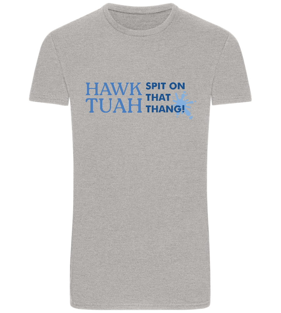Hawk Tuah on that Thang Design - Basic Unisex T-Shirt_ORION GREY_front