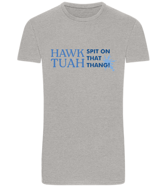 Hawk Tuah on that Thang Design - Basic Unisex T-Shirt_ORION GREY_front