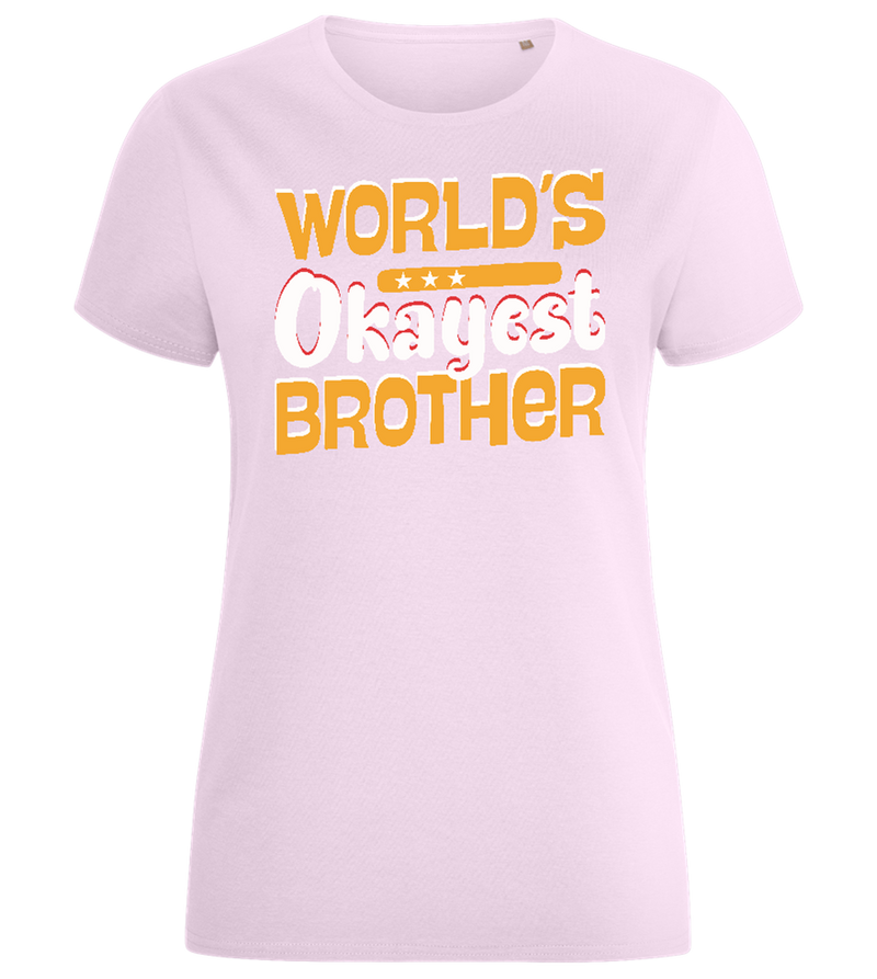 World's Okayest Brother Design - Comfort women's fitted t-shirt_LIGHT PINK_front