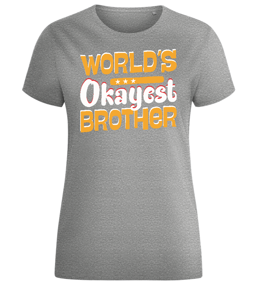 World's Okayest Brother Design - Comfort women's fitted t-shirt_ORION GREY_front