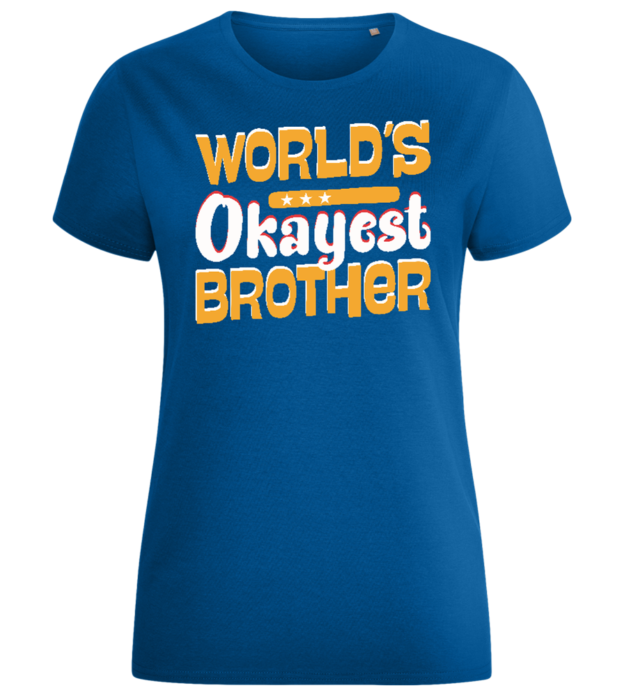 World's Okayest Brother Design - Comfort women's fitted t-shirt_ROYAL_front