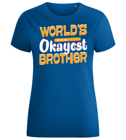 World's Okayest Brother Design - Comfort women's fitted t-shirt_ROYAL_front