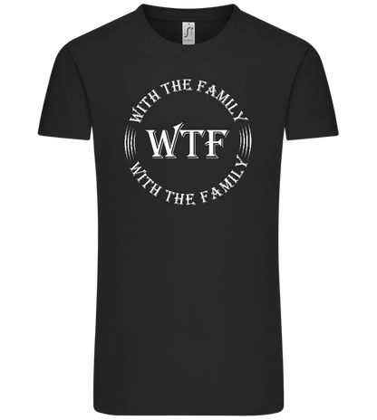 WTF With The Family Design - Comfort Unisex T-Shirt_DEEP BLACK_front