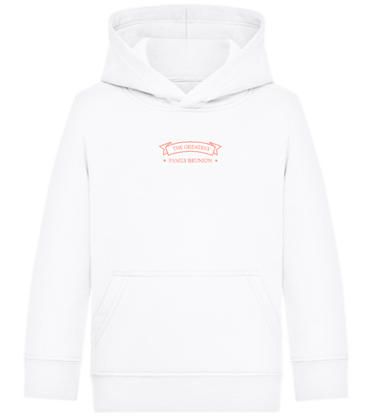 Greatest Family Reunion Design - Comfort Kids Hoodie_WHITE_front