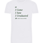 I Came I Saw I Graduated Design - Basic Unisex T-Shirt_WHITE_front