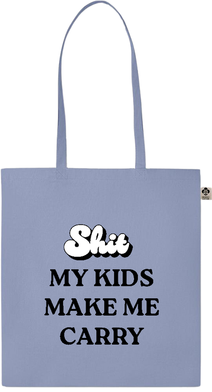 My Kids Make Me Carry Design - Essential colored organic cotton tote bag_BABY BLUE_front