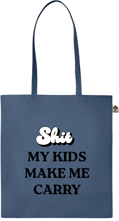 My Kids Make Me Carry Design - Essential colored organic cotton tote bag_BLUE_front