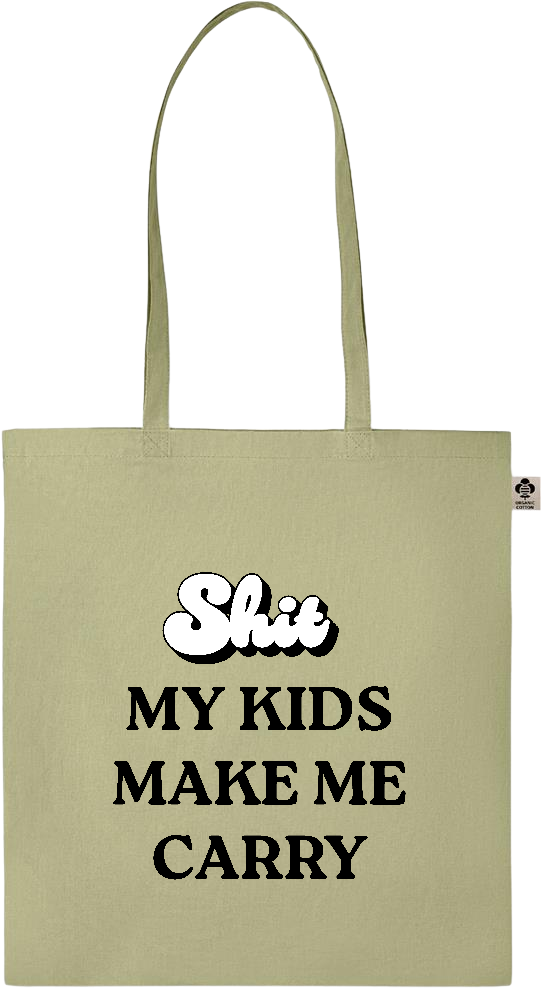 My Kids Make Me Carry Design - Essential colored organic cotton tote bag_GREEN_front