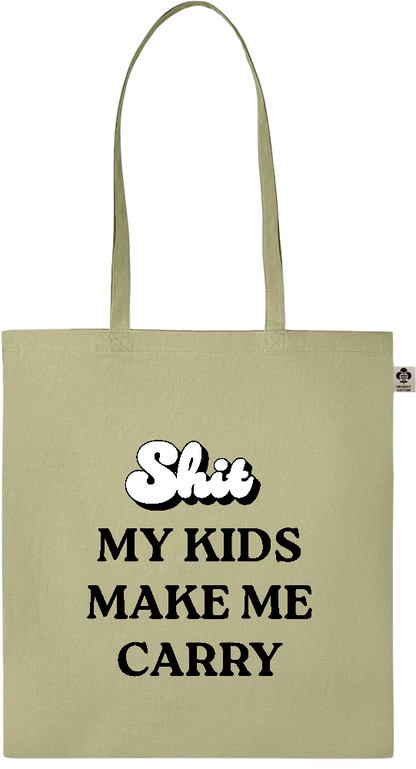 My Kids Make Me Carry Design - Essential colored organic cotton tote bag_GREEN_front