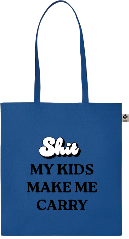 My Kids Make Me Carry Design - Essential colored organic cotton tote bag_ROYAL BLUE_front