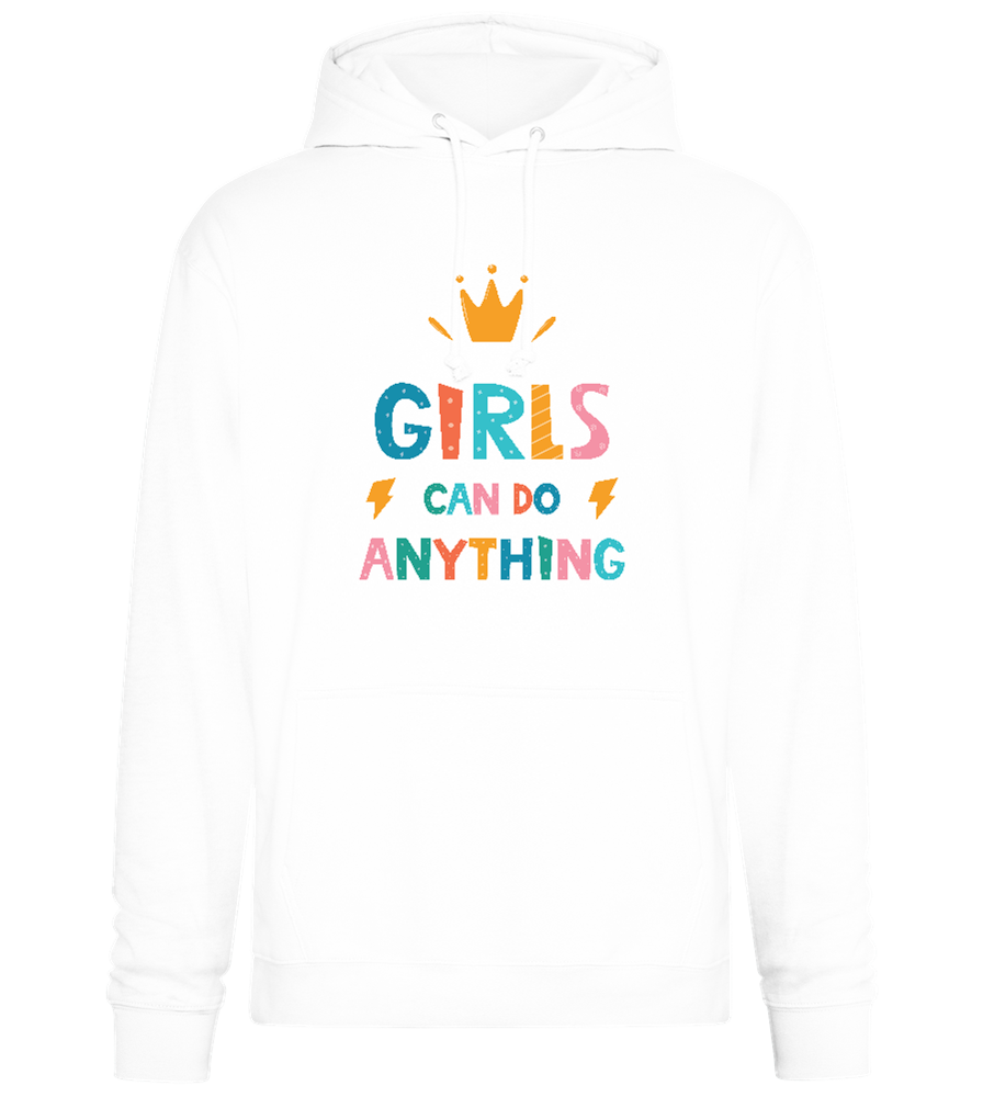 Girls Can Do Anything Crown Design - Premium Essential Unisex Hoodie_WHITE_front