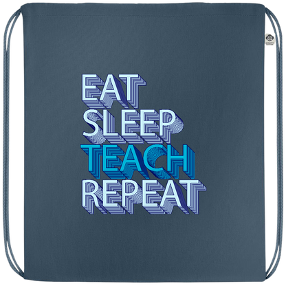 Eat Sleep Teach Repeat Design - Premium colored organic cotton drawstring bag_BLUE_front