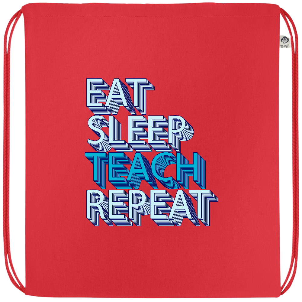 Eat Sleep Teach Repeat Design - Premium colored organic cotton drawstring bag_RED_front