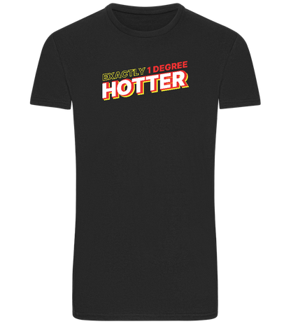 1 Degree Hotter Design - Basic Unisex T-Shirt_DEEP BLACK_front