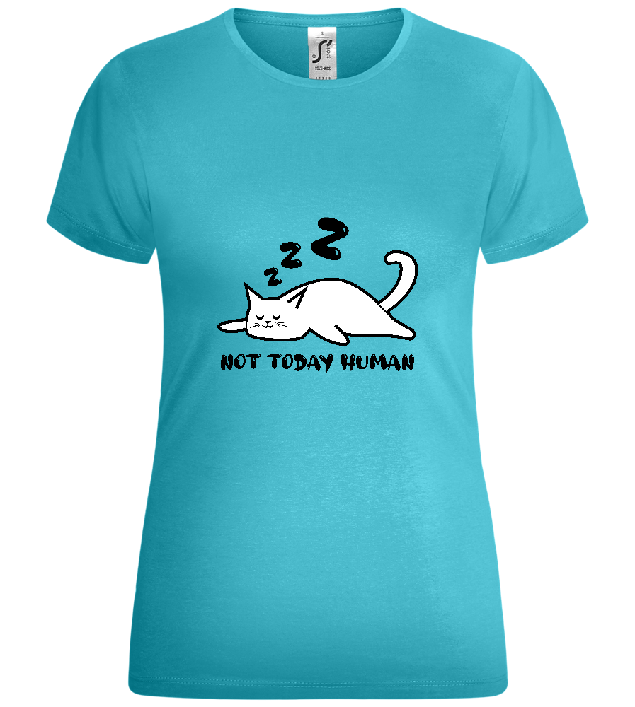 No, Not Today Design - Comfort women's t-shirt_HAWAIIAN OCEAN_front