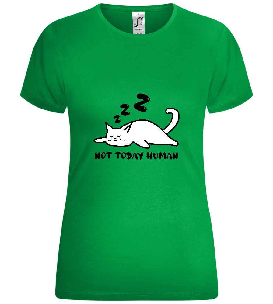 No, Not Today Design - Comfort women's t-shirt_MEADOW GREEN_front