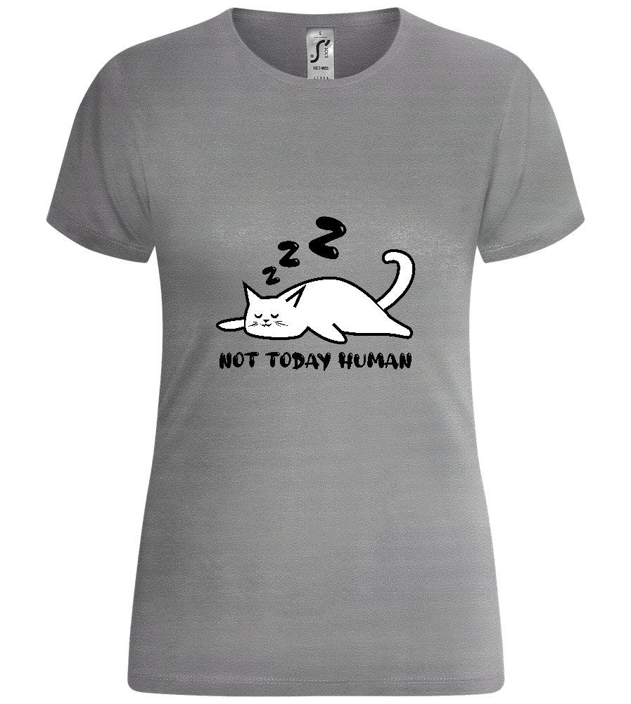 No, Not Today Design - Comfort women's t-shirt_ORION GREY_front