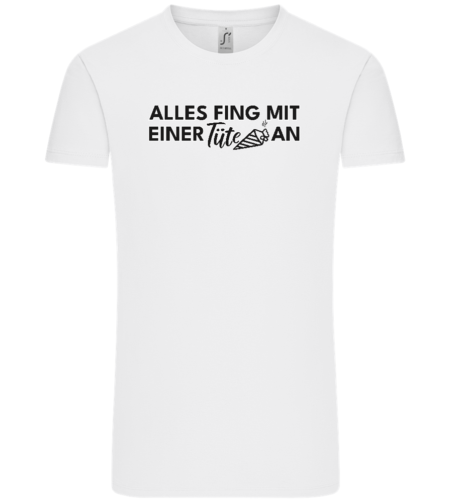 Alles Fing Mit Einer Tüte An Design - Comfort Unisex T-Shirt_WHITE_front