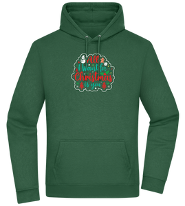 All I Want For Christmas Design - Premium Essential Unisex Hoodie