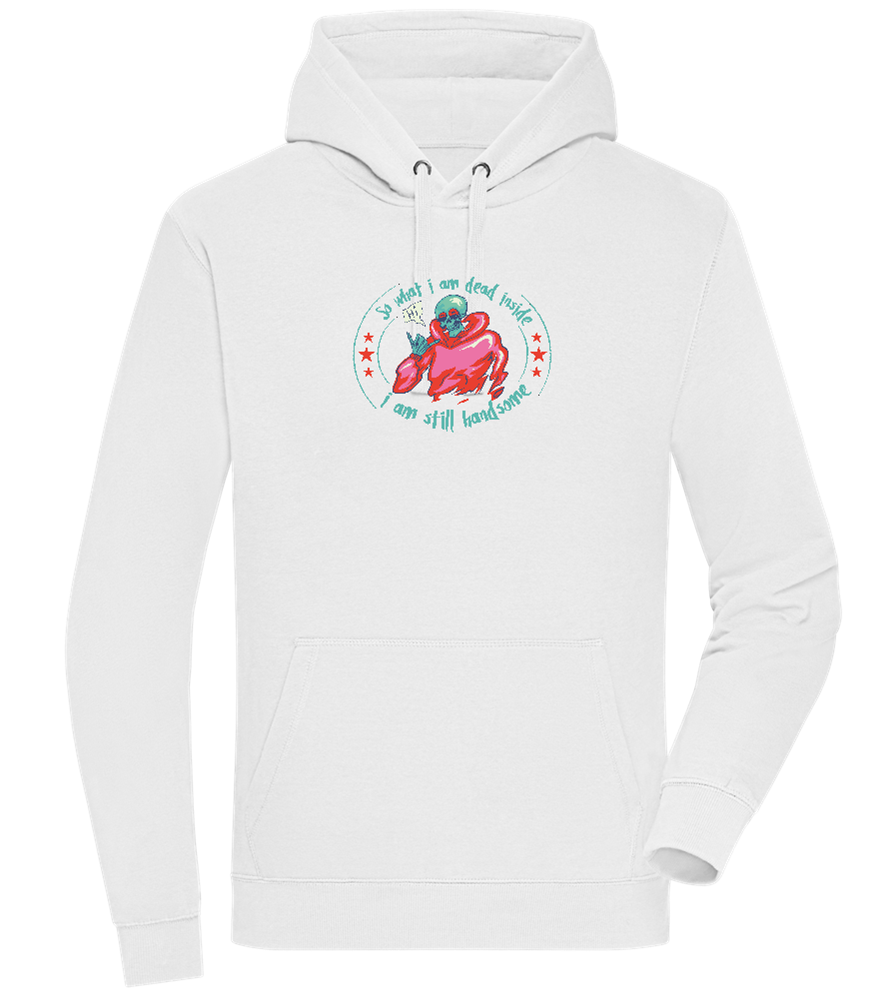 Still Handsome Design - Premium unisex hoodie_WHITE_front