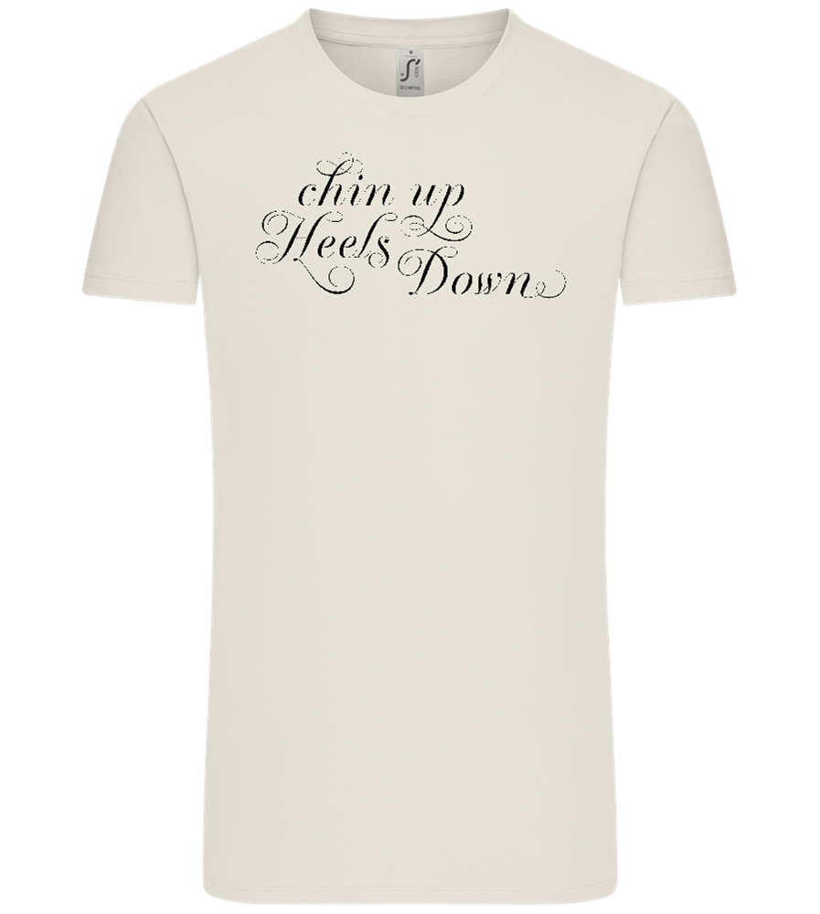 Chin Up Heels Down Design - Comfort Unisex T-Shirt_ECRU_front