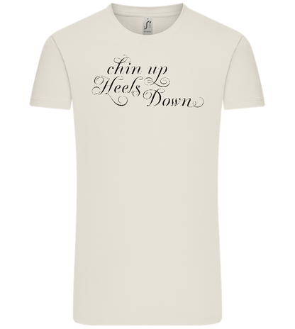 Chin Up Heels Down Design - Comfort Unisex T-Shirt_ECRU_front