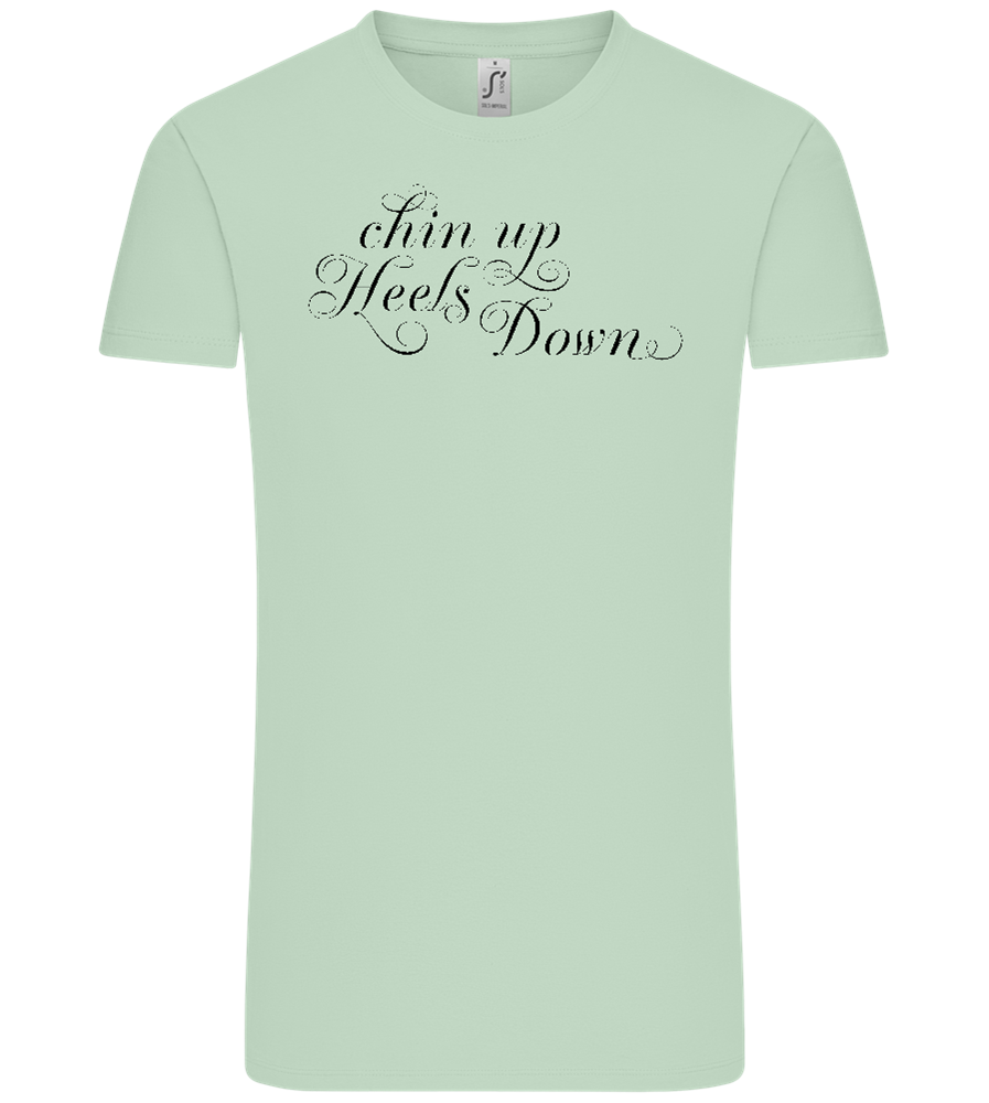 Chin Up Heels Down Design - Comfort Unisex T-Shirt_ICE GREEN_front