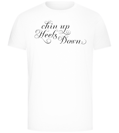 Chin Up Heels Down Design - Comfort Unisex T-Shirt_WHITE_front