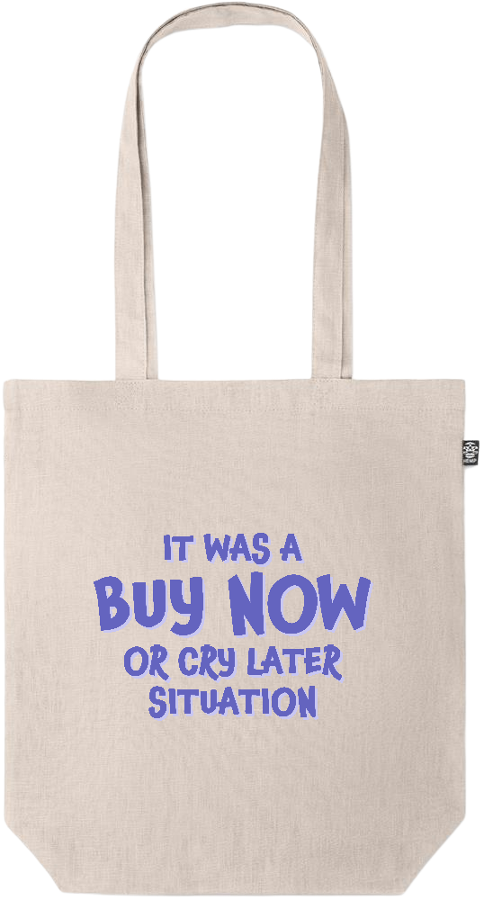 Buy Now Cry Later Design - Premium colored organic hemp tote bag_BEIGE_front