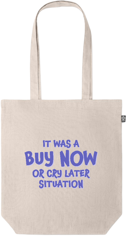 Buy Now Cry Later Design - Premium colored organic hemp tote bag_BEIGE_front