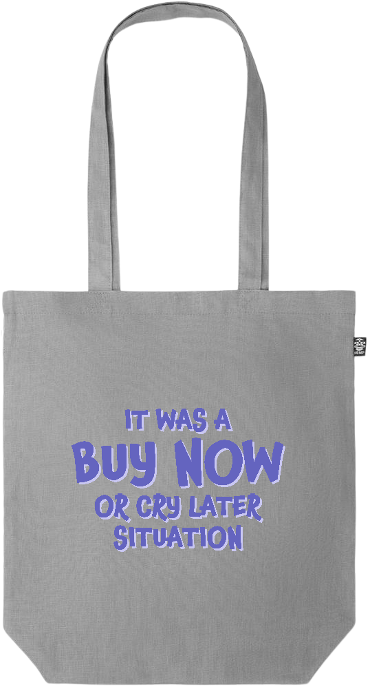 Buy Now Cry Later Design - Premium colored organic hemp tote bag_GREY_front