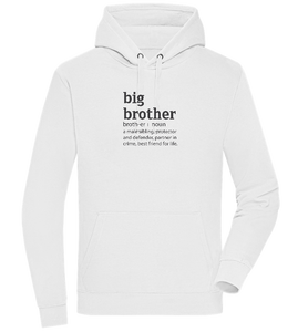 Big Brother Meaning Design - Premium unisex hoodie