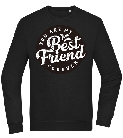 You Are My Best Friend Forever Design - Comfort Essential Unisex Sweater_BLACK_front