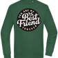 You Are My Best Friend Forever Design - Comfort Essential Unisex Sweater_GREEN BOTTLE_front