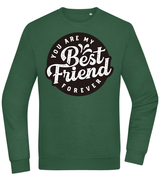 You Are My Best Friend Forever Design - Comfort Essential Unisex Sweater_GREEN BOTTLE_front