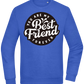 You Are My Best Friend Forever Design - Comfort Essential Unisex Sweater_ROYAL_front