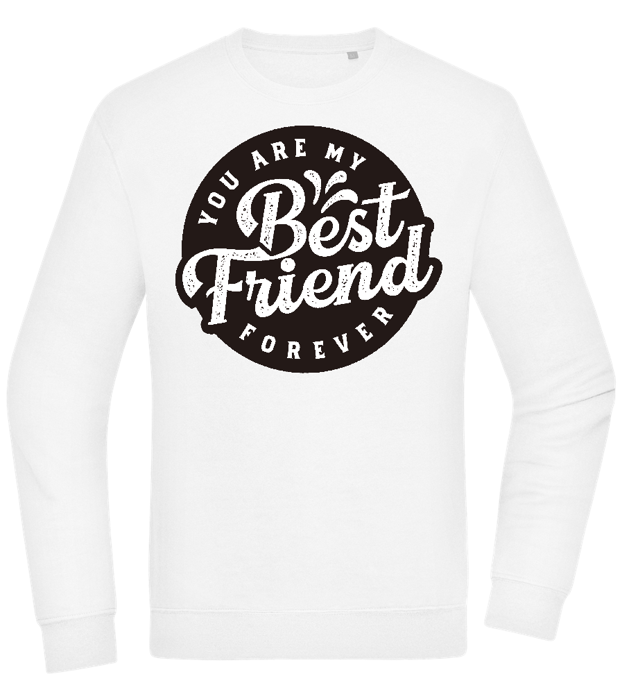 You Are My Best Friend Forever Design - Comfort Essential Unisex Sweater_WHITE_front