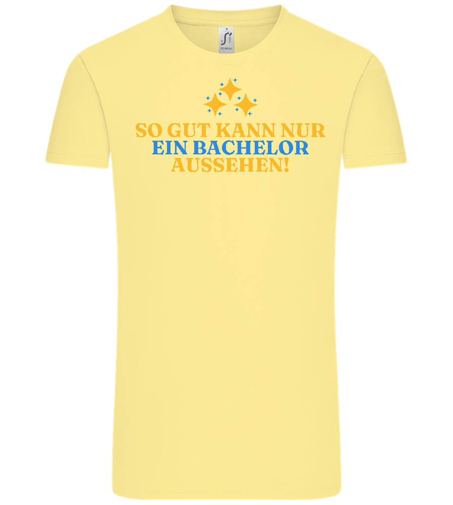 So Gut Kann Nur Ein Bachelor Aussehen Design - Comfort Unisex T-Shirt_AMARELO CLARO_front