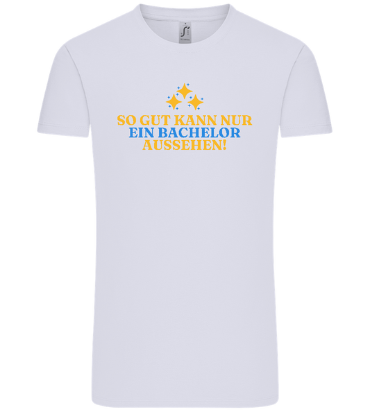 So Gut Kann Nur Ein Bachelor Aussehen Design - Comfort Unisex T-Shirt_LILAK_front