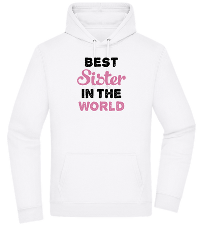 Best Sister in the World Design - Premium Essential Unisex Hoodie_WHITE_front