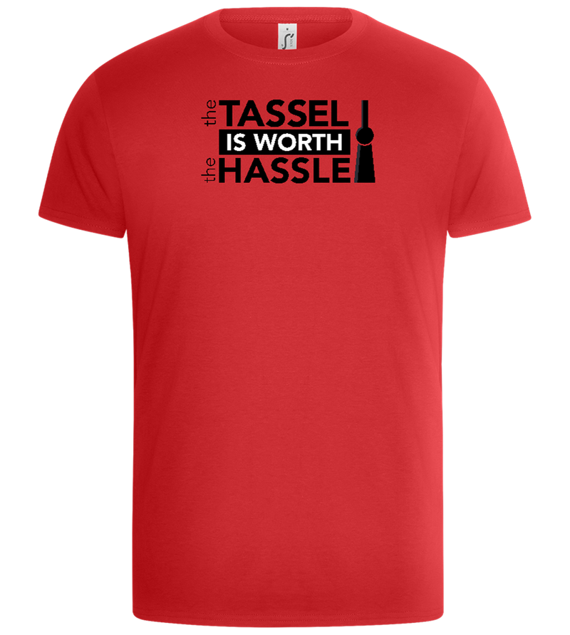 Worth The Hassle Design - Basic Unisex T-Shirt_RED_front