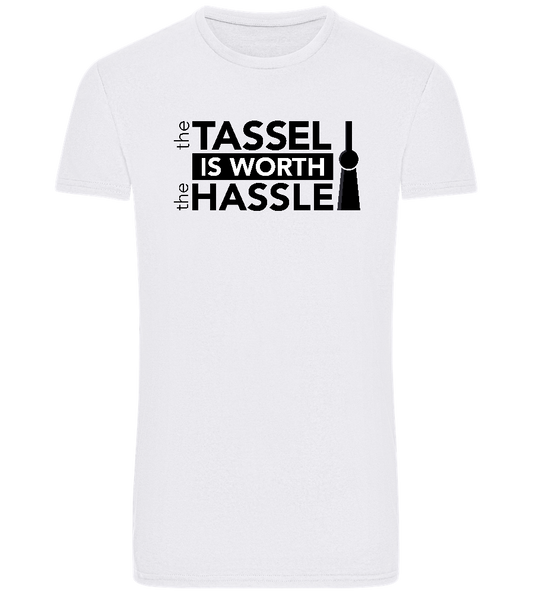 Worth The Hassle Design - Basic Unisex T-Shirt_WHITE_front