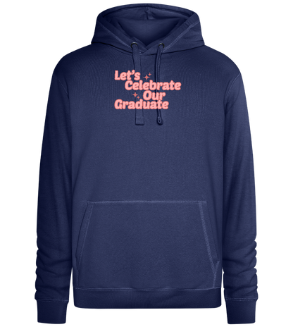 Let's Celebrate Our Graduate Design - Premium unisex hoodie_DENIM CHINA_front